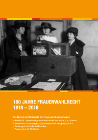 Titelbild der Broschüre "100 Jahre Frauenwahlrecht"